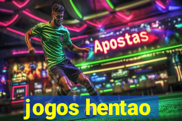 jogos hentao